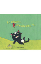 Le chaton désobéissant