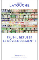 Faut-il refuser le développement ?