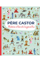 Père castor - histoires d'hier et d'aujourd'hui