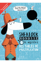 Sherlock nonosse et le mystère des tables de multiplication