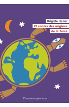 21 contes des origines de la terre