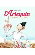 Arlequin ou les oreilles de venise