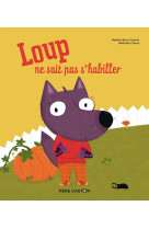 Loup ne sait pas s'habiller