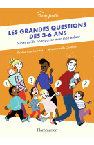 Les grandes questions des 3-6 ans