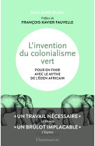 L'invention du colonialisme vert