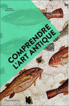 Comprendre l'art antique