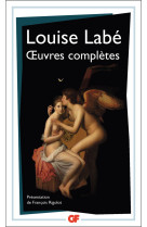 œuvres complètes : sonnets-élégies, débat de folie et d'amour