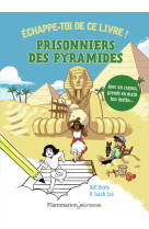 échappe-toi de ce livre ! - prisonniers des pyramides