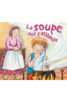 La soupe aux cailloux