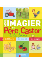 Mon imagier du père castor à la ferme