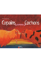 Copains comme cochons