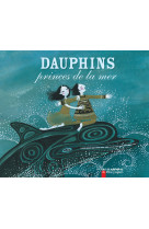 Dauphins, princes de la mer