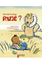 Qui est le plus rusé ?