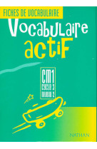 Vocabulaire actif - fichier élève - cm1