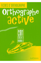 Orthographe active cm1 cycle 3 niveau 2 fiches d orthographe eleve