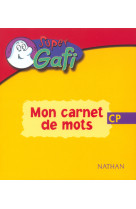 Super gafi - mon carnet de mots - cp