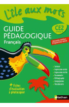 L'île aux mots - guide pédagogique - ce2