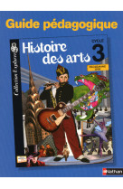 Histoire des arts - guide pédagogique - cycle 3