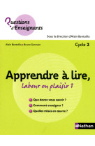 Apprendre à lire, labeur ou plaisir ?