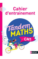 Tandem maths cm1 - cahier d'entrainement