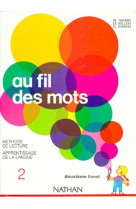 Au fils des mots cp lecture 2 livret