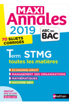 Maxi annales bac 2019 - terminale stmg toutes les matières