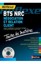 Negociation et relation client bts nrc + cd rom (toutes les matieres) reflexe n8 - epreuves 2011