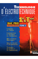 Technologie d'électrotechnique - 1re et term bac pro tome 2 livre de l'élève