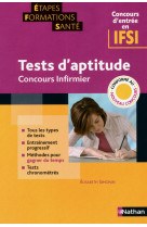 Tests d'aptitude - concours infirmier (etapes formations sante) 2011