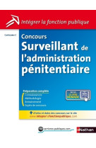 Concours surveillant de l'administrat penitentiaire no9 categorie c (integrer la fonction publique)