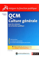 Qcm culture generale n28 - categories a-b-c (integrer la fonction publique) 2012