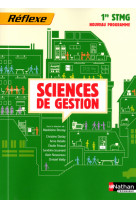 Sciences de gestion 1ere stmg (pochette reflexe)e leve 2012