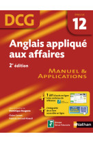 Anglais appliqué aux affaires dcg - epreuve 12 - manuel et applications dcg