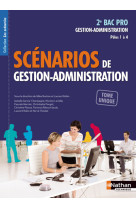 Scénarios de gestion-administration - 2e bac pro pôles 1 à 4 les scénarios