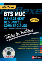 Management des unites commerciales bts muc + cd - ttes les matieres reflexe n07 - 2014