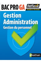 Gestion administration gestion du personnel 1ère/terminale bac pro ga - guide réflexe n 11 - 2015