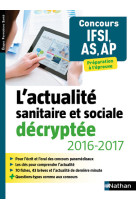 L'actualité sanitaire et sociale décryptée 2016/2017 pour ifsi/as/ap -etapes formations santé - 2016