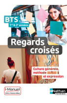 Regards croisés - français, culture générale et expression - bts 1 et 2 - livre + licence élève