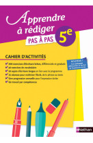 Apprendre à rédiger - cahier élève - 5e - 2015