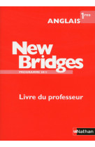 New bridges 1re 2011 - livre du professeur