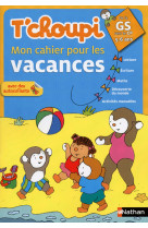 Tchoupi mon cahier vacances gs vers cp