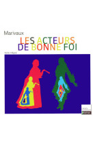 Les acteurs de bonne foi marivaux carres classiques n57