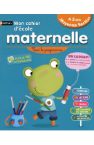 Mon cahier ecole maternelle moyenne section 4-5 ans - tout le programme