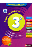 Je comprends tout ! 3e - toutes les matieres