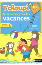 T'choupi cahier vacances gs/cp