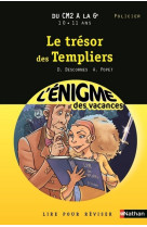 L'enigme des vacances du cm2 a la 6e 10/11 ans le tresor des templiers