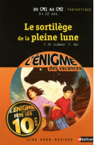 L'enigme des vacances du cm1 au cm2 sortilege de la pleine lune