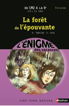 L'enigme des vacances du cm2 a la 6e 10/11 ans la foret de l'epouvante