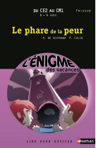 L'enigme des vacances du ce2 au cm1 8/9 ans le phare de la peur