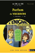 L'enigme des vacances du cm1 au cm2 9/10 ans parfum de vacances